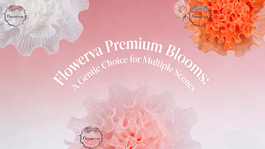 Flowerva Premium Blooms: A Gentle Choice for Multiple Scenes