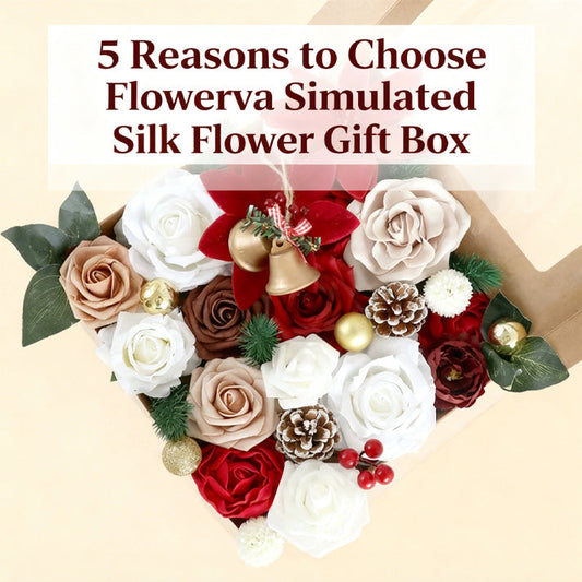 5 Reasons to Choose Flowerva Simulated Silk Flower Gift Box